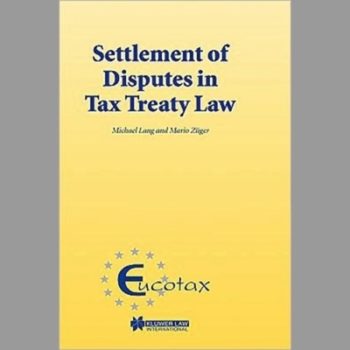 Settlement of Disputes in Tax Treaty Law