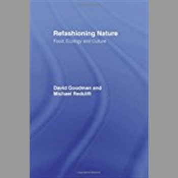 Refashioning Nature: Food, Ecology and Culture