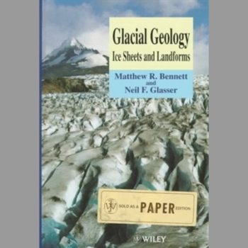 Glacial Geology: Ice Sheets and Landforms