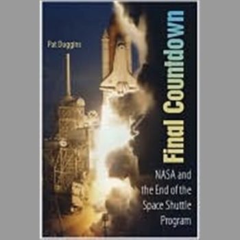 Final Countdown: NASA and the End of the Space Shuttle Program