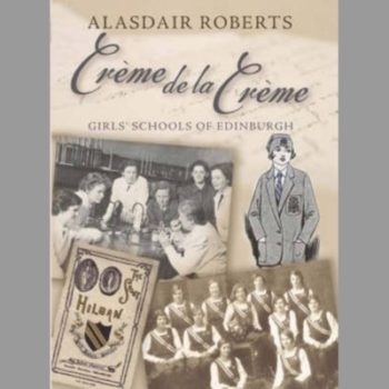 Creme de la Creme: Girls' Schools of Edinburgh