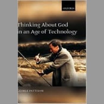 Thinking about God in an Age of Technology