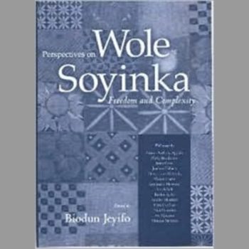 Perspectives on Wole Soyinka: Freedom and Complexity