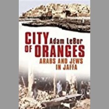 City of Oranges: Arabs and Jews in Jaffa