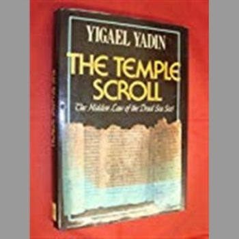 The Temple Scroll: The Hidden Law of the Dead Sea Sect