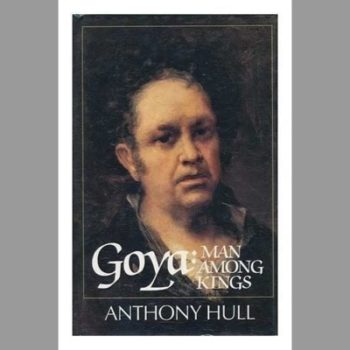 Goya: Man Among Kings