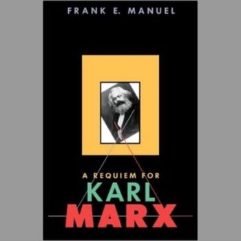 A Requiem for Karl Marx