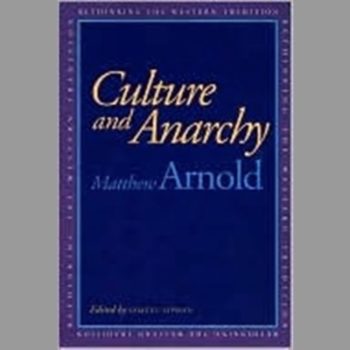 Culture and Anarchy (Rethinking The Western Tradition)