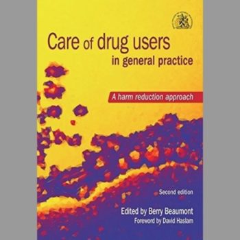 Care of Drug Users in General Practice: A Harm Reduction Approach