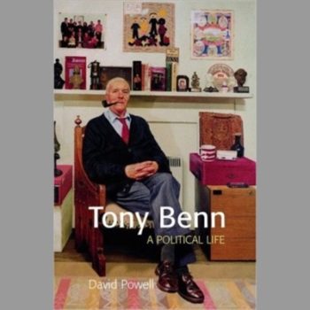 Tony Benn: A Political Life