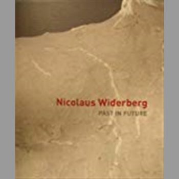 Nicolaus Widerberg: Past in Future