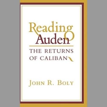 Reading Auden: The Returns of Caliban