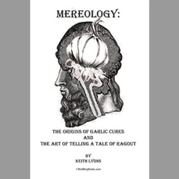 Mereology: The Origins of Garlic Cures and the Art of Telling a Tale of Ragout