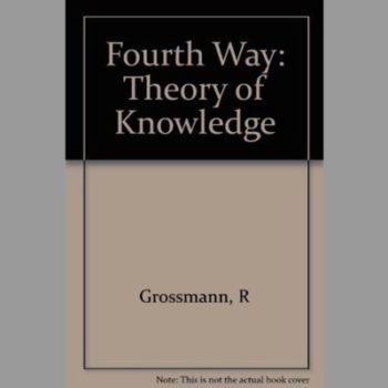 Fourth Way: Theory of Knowledge