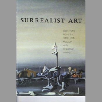 Surrealist art: Selections from the Hirshhorn Museum and Sculpture Garden