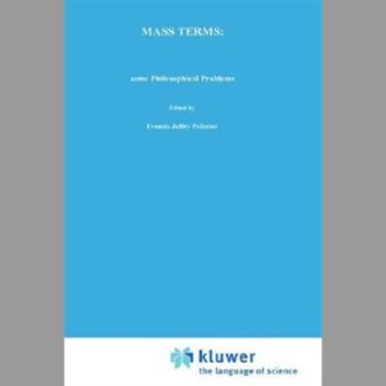 Mass Terms: Some Philosophical Problems (Studies in Linguistics and Philosophy)