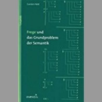 Frege und das Grundproblem der Semantik