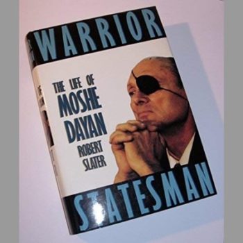 Warrior Statesman: Life of Moshe Dayan