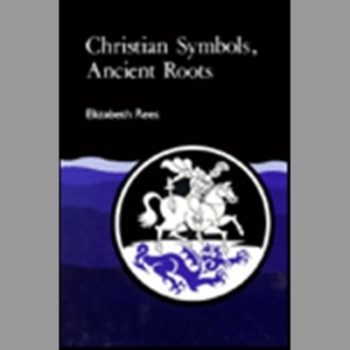 Christian Symbols, Ancient Roots