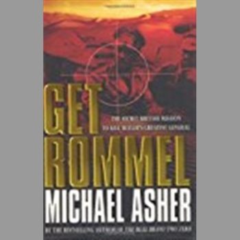 Get Rommel: The Secret British Mission to Kill Hitler's Greatest General