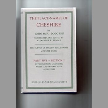 The Place-names of Cheshire: English Place Names Volume LXXIV Part 5, Section 2