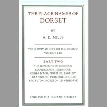 The Place-names of Dorset:Pt. 3 (Survey of English Place-names) Volume LIX/LX