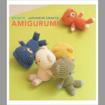 Kyuuto! Japanese Crafts! Amigurumi