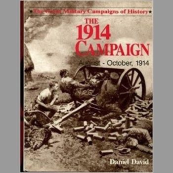 The 1914 Campaign: August to October, 1914 (The Great military campaigns of history)