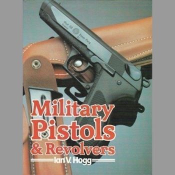 Military Pistols and Revolvers