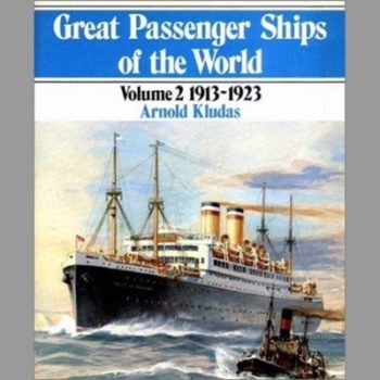 Great Passenger Ships of the World: 1913-23 v. 2