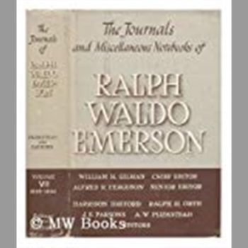 The Journals and Miscellaneous Notebooks of Ralph Waldo Emerson Volume VII 1838 - 1842