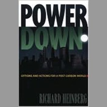 Powerdown: Options and Actions for a Post-Carbon World