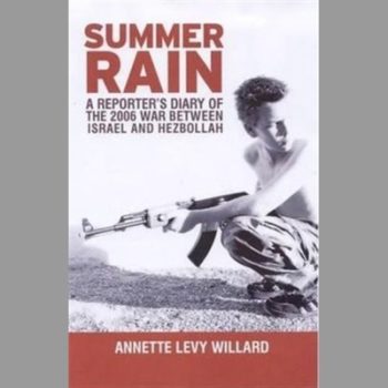 Summer Rain: A Journalist's  Diary of the 2006 War Between Israel and Hezbollah