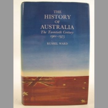 The History of Australia: The Twentieth Century 1901-1975