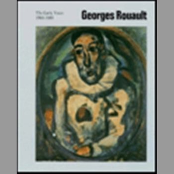 Georges Rouault: The Early Years 1903-20