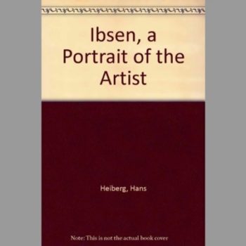 Ibsen, a Portrait of the Artist