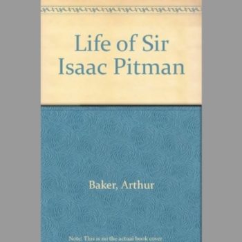 The Life of Sir Isaac Pitman