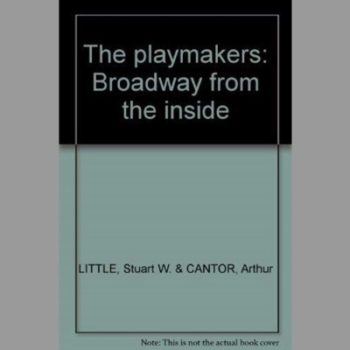 Playmakers, The: Broadway from the Inside