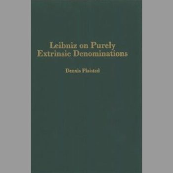 Leibniz on Purely Extrinsic Denominations (Rochester Studies in Philosophy)