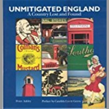 Unmitigated England: A Country Lost and Found