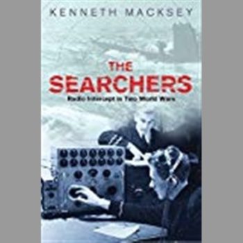 The Searchers: How Radio Interception Changed the Course of Both World Wars (Cassell Military Trade Books)