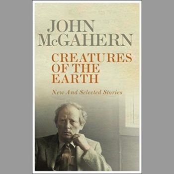 Creatures of the Earth: New and Selected Stories