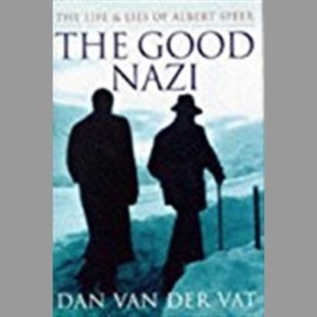 The Good Nazi: The Life And Lies Of Albert Speer