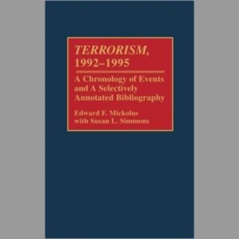 Terrorism, 1992-95: A Chronology of Events and a Selectively Annotated Bibliography (Bibliographies & Indexes in Military Studies)