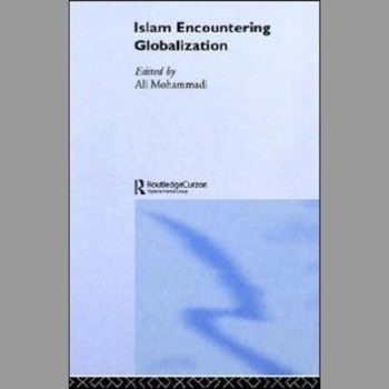 Islam Encountering Globalisation (Durham Modern Middle East and Islamic World Series)