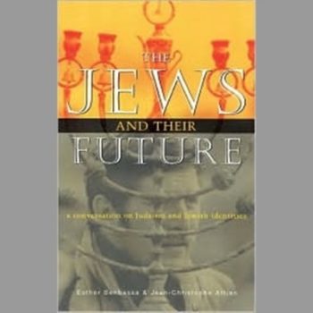 The Jews and Their Future: A Conversation on Judaism and Jewish Identities