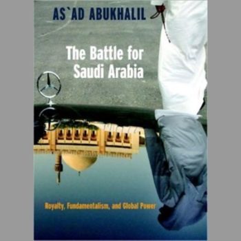 The Battle for Saudi Arabia: Royalty, Fundamentalism, and Global Power