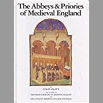 The Abbeys and Priories of Medieval England