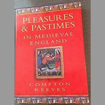 Pleasures & Pastimes Medieval