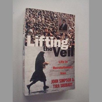 Lifting the Veil: Life in Revolutionary Iran